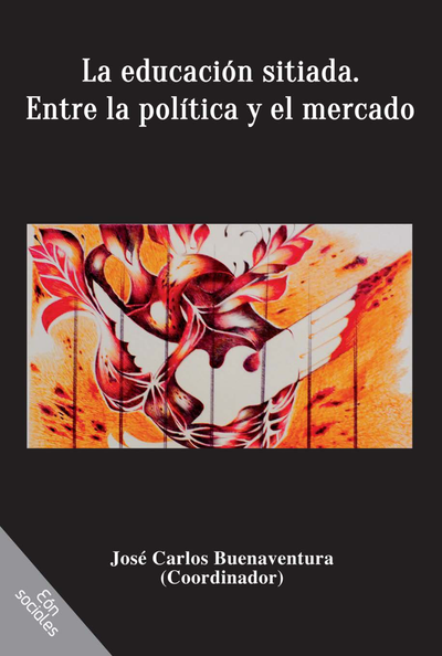 La educación sitiada: entre la política y el mercado