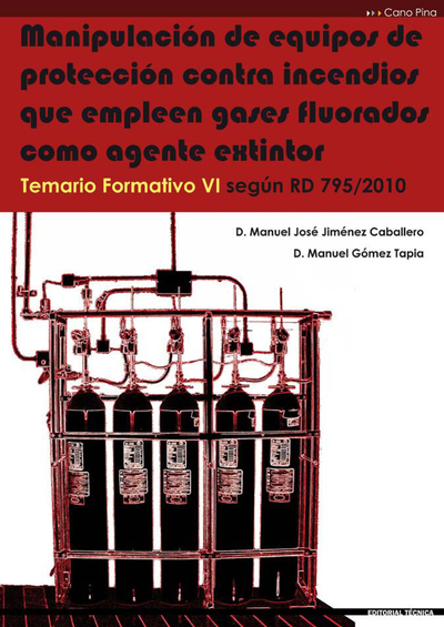 Manipulación de equipos de protección contra incendios que empleen gases fluorados como agente extintor: temario formativo VI según RD 795/2010