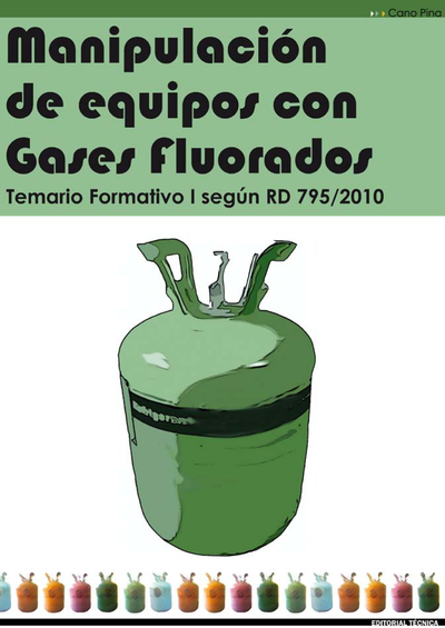 Manipulación de equipos con gases fluorados: temario formativo I según RD 795/ 2010