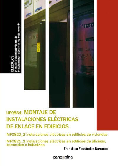 Montaje de instalaciones eléctricas de enlace en edificios: UF0884