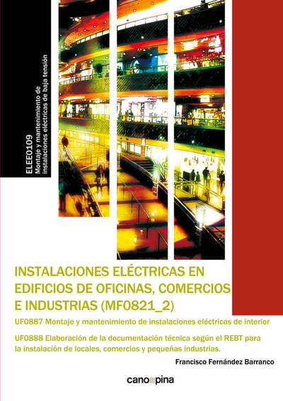Instalaciones eléctricas en edificios de oficinas, comercios e industrias (MF0821)