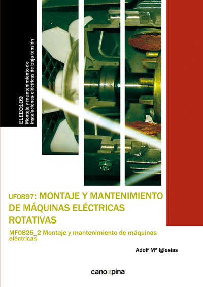 Montaje y mantenimiento de máquinas eléctricas rotativas: UF0897