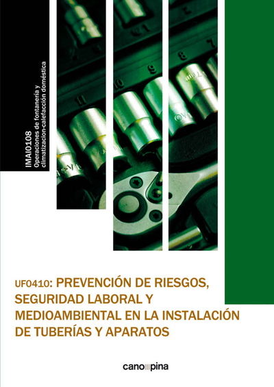 UF0410 Prevención de riesgos, seguridad laboral y medioambiental en la instalación de tuberías y aparatos