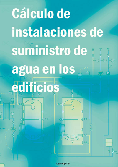 Cálculo de instalaciones de suministro de agua en los edificios (AFCH y ACS)