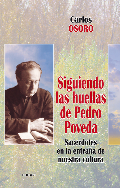 Siguiendo las huellas de Pedro Poveda: sacerdotes en la entraña de nuestra cultura