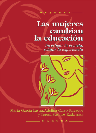 Las mujeres cambian la educación: iInvestigar la escuela, relatar la experiencia