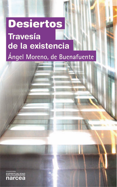 Desiertos: travesía de la existencia