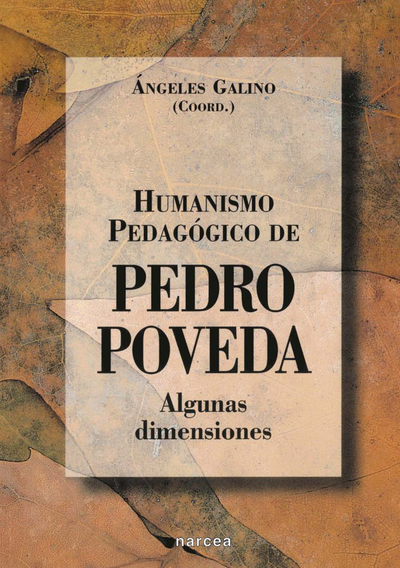 Humanismo pedagógico de Pedro Poveda: algunas dimensiones