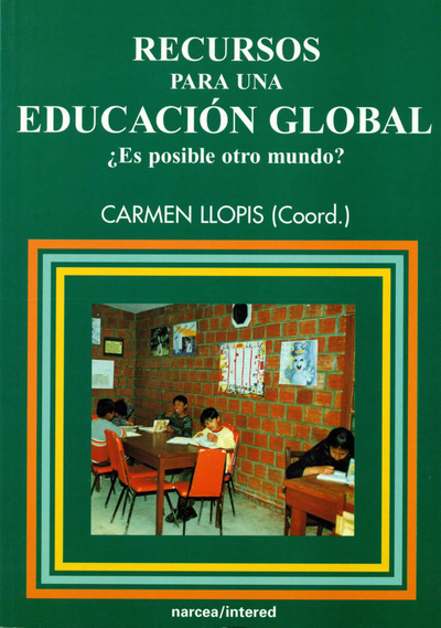 Recursos para una educación global ¿Es posible otro mundo?