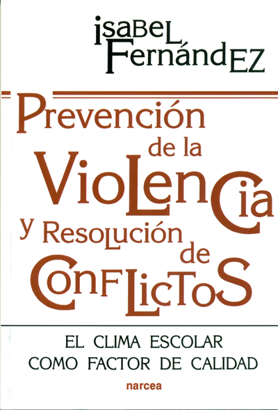 Prevención de la violencia y resolución de conflictos: el clima escolar como factor de calidad