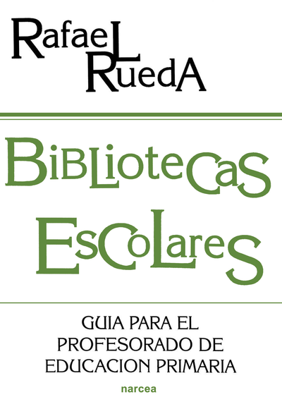 Bibliotecas escolares: guía para el profesorado de educación primaria
