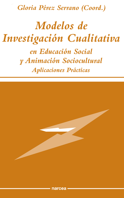 Modelos de investigación cualitativa en educación social y animación sociocultural: aplicaciones prácticas