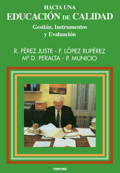 Hacia una educación de calidad: gestión, instrumentos y evaluación