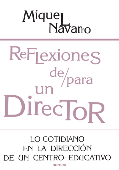 Reflexiones de/para un director: lo cotidiano en la dirección de un centro educativo