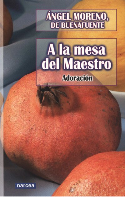 A la mesa del maestro: adoración