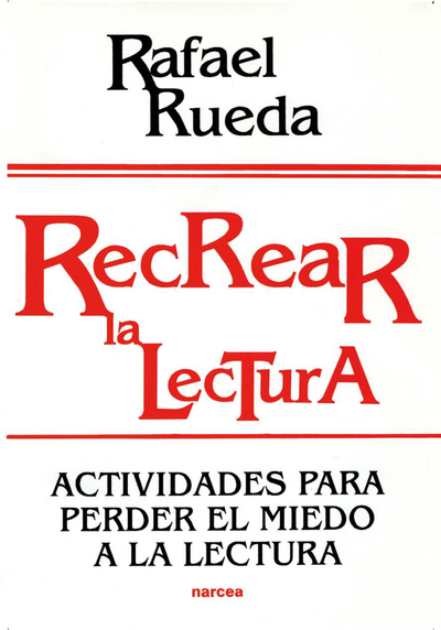 Recrear la lectura: actividades para perder el miedo a la lectura