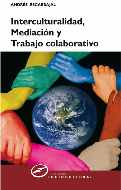 Interculturalidad, mediación y trabajo colaborativo