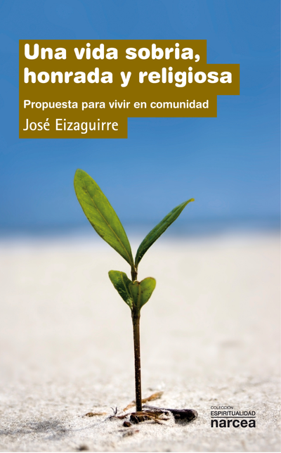Una vida sobria, honrada y religiosa: propuesta para vivir en comunidad