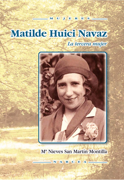 Matilde Huici Navaz: la tercera mujer