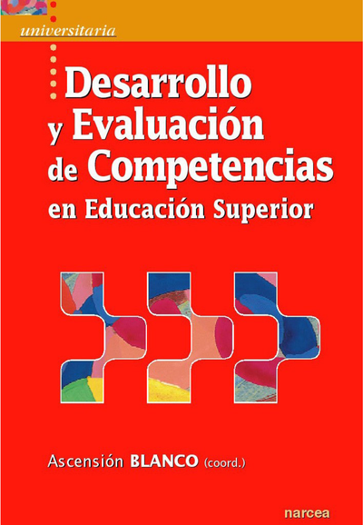 Desarrollo y evaluación de competencias en educación superior
