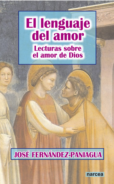 El lenguaje del amor: lecturas sobre el amor de Dios