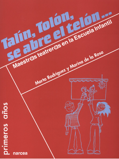 Talín, tolón, se abre el telón…: maestras “teatreras” en la escuela infantil