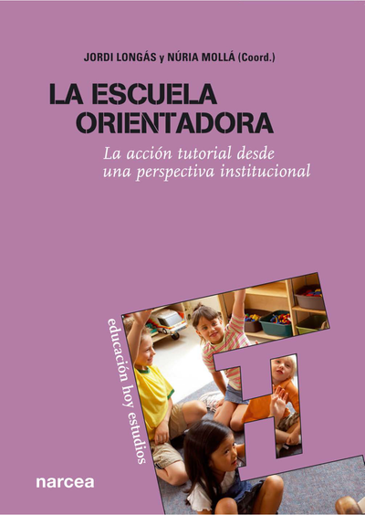 La escuela orientadora: la acción tutorial desde una perspectiva institucional