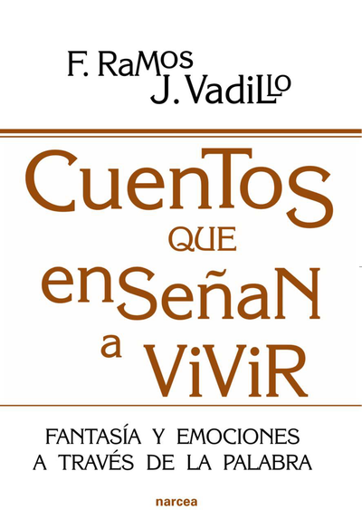 Cuentos que enseñan a vivir: fantasía y emociones a través de la palabra