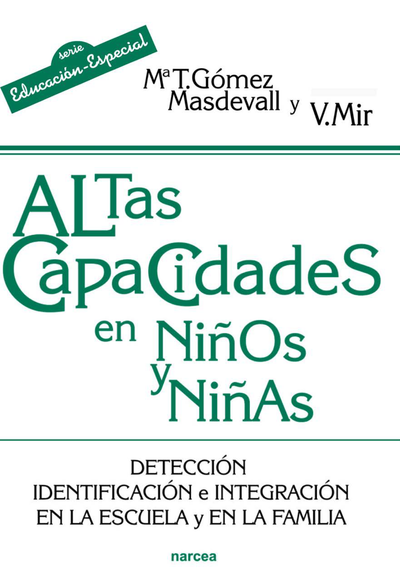 Altas capacidades en niños y niñas: detección, identificación e integración en la escuela y en la familia
