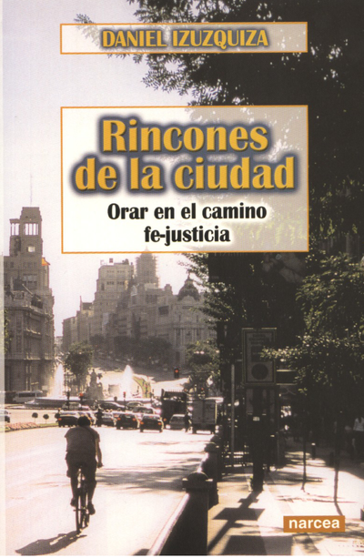 Rincones de la ciudad: orar en el camino fe-justicia