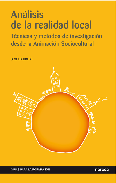 Análisis de la realidad local: técnicas y métodos de investigación desde la animación sociocultural