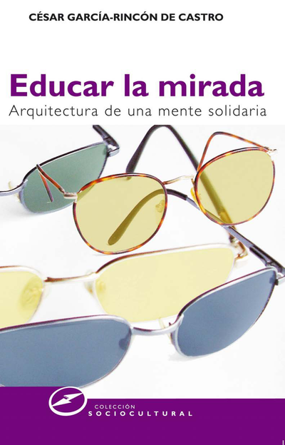 Educar la mirada: arquitectura de una mente solidaria