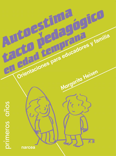 Autoestima y tacto pedagógico en edad temprana: orientaciones para educadores y familias