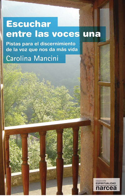 Escuchar entre las voces una: pistas para el discernimiento de la voz que nos da más vida