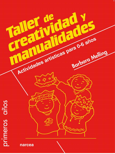 Taller de creatividad y manualidades: actividades artísticas para 0-6 años