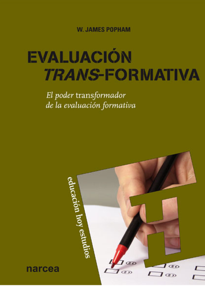 Evaluación trans-formativa: el poder transformador de la evaluación formativa