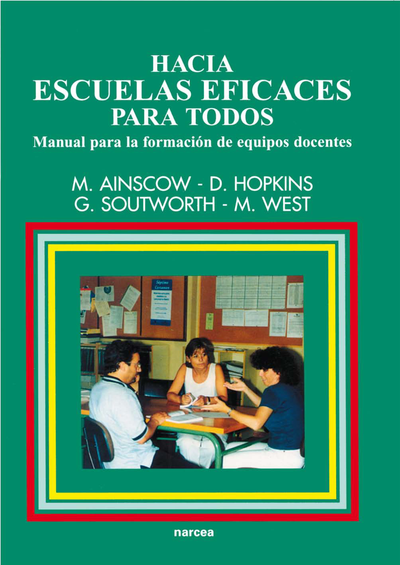Hacia escuelas eficaces para todos: manual para la formación de equipos docentes