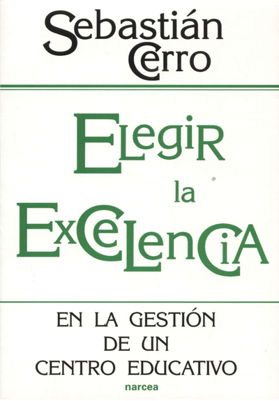 Elegir la excelencia en la gestión de un centro educativo