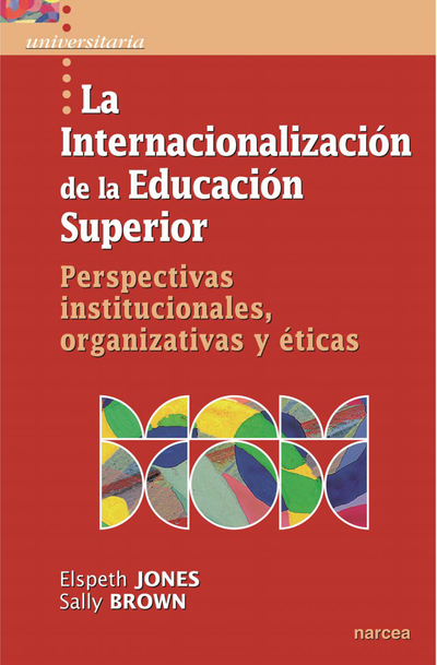 La internacionalización de la educación superior: perspectivas institucionales, organizativas y éticas