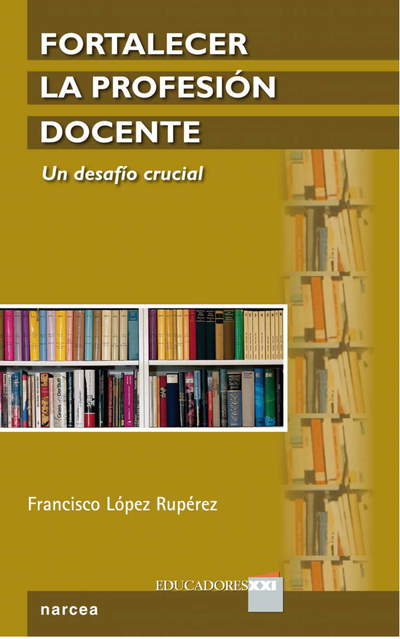 Fortalecer la profesión docente: un desafío crucial