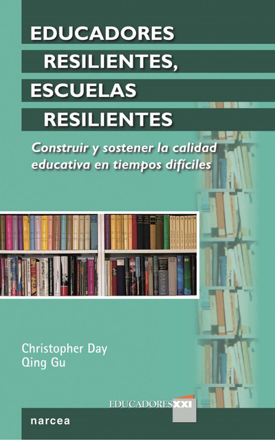 Educadores resilientes, escuelas resilientes: construir y sostener la calidad educativa en tiempos difíciles