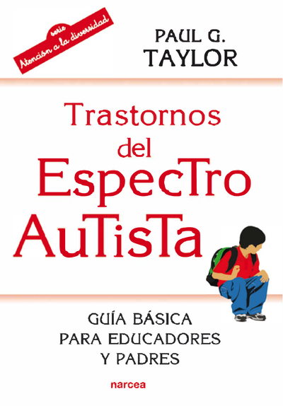 Trastornos del espectro autista: guía básica para educadores y padres