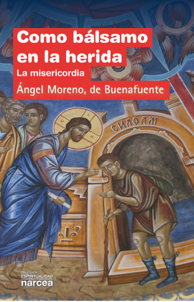 Como bálsamo en la herida: la misericordia