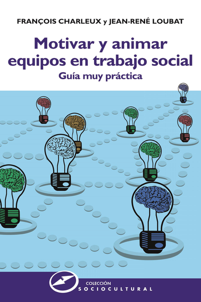 Motivar y animar equipos en trabajo social: guía muy práctica
