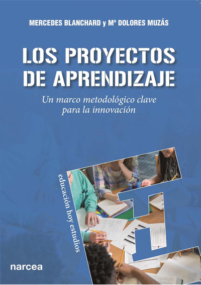 Los proyectos de aprendizaje: un marco metodológico clave para la innovación