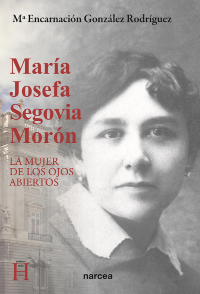 María Josefa Segovia Morón: la mujer de los ojos abiertos