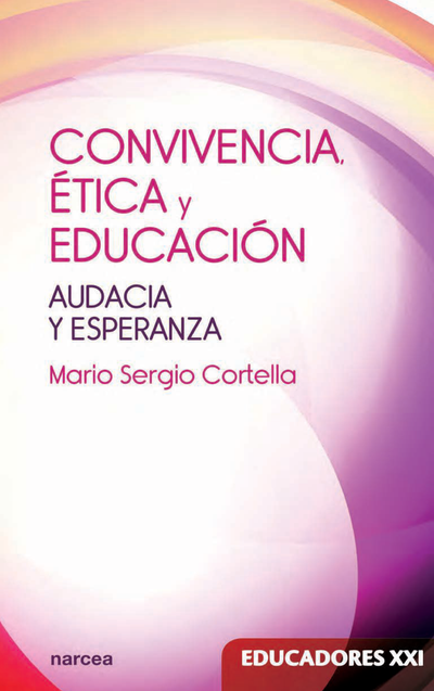 Convivencia ética y educación: audacia y esperanza