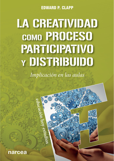 La creatividad como proceso participativo y distribuido: implicación en las aulas