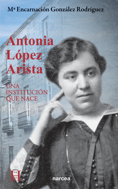 Antonia López Arista: una institución que nace