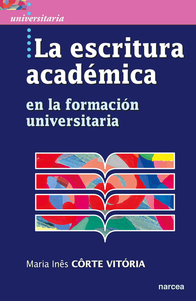 La escritura académica: en la formación universitaria